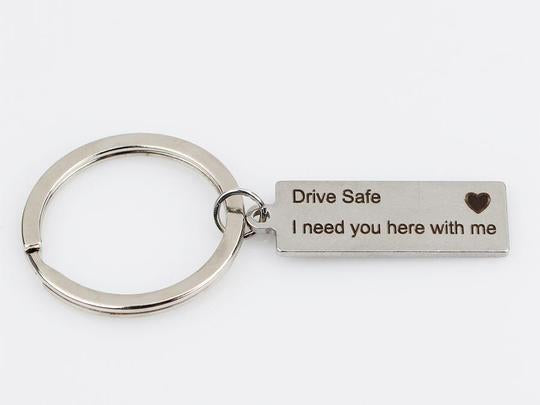 Drive Safe I Need You Here With Me Keychain - thecoupleschain